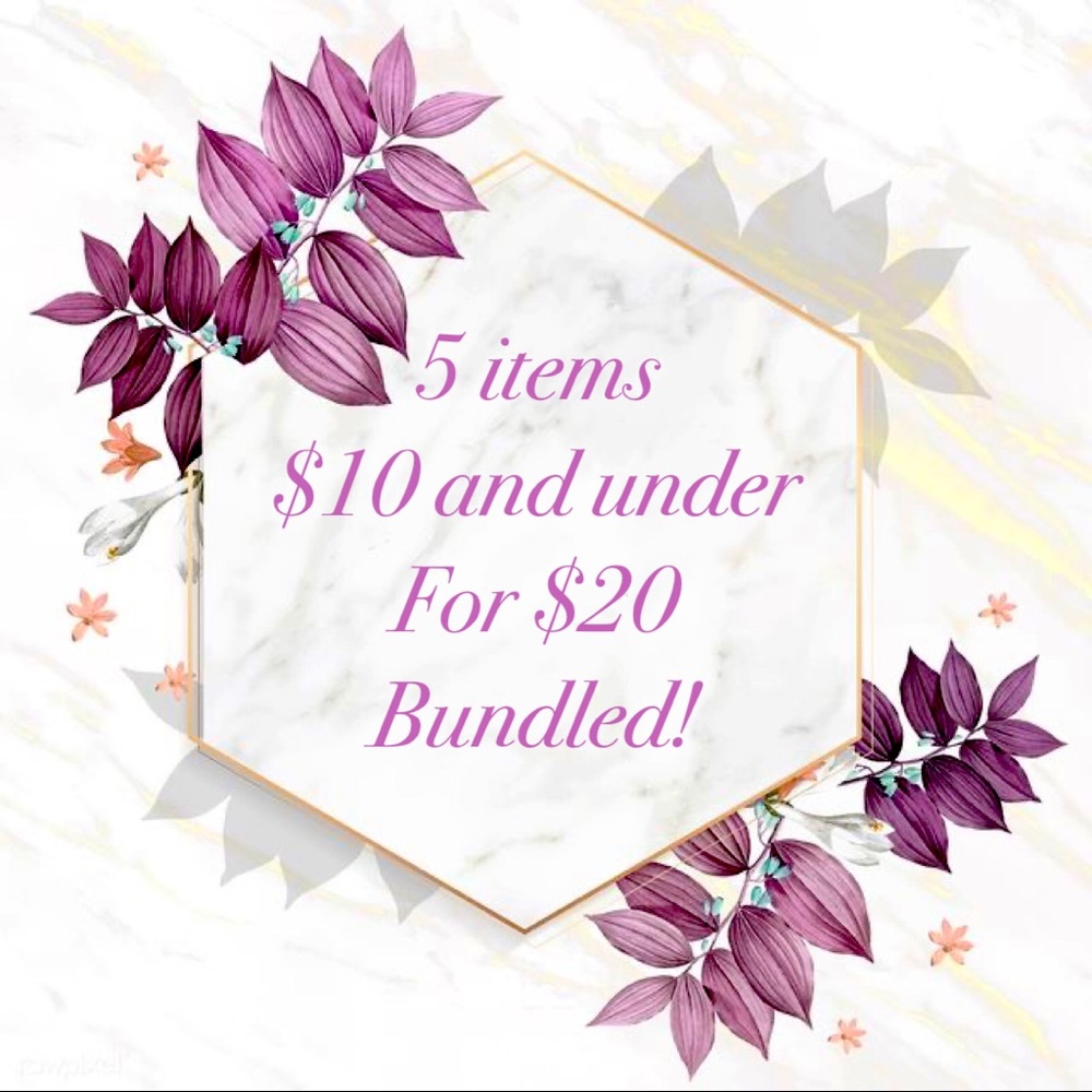 Bundles! All items $10 and under 5 for $20